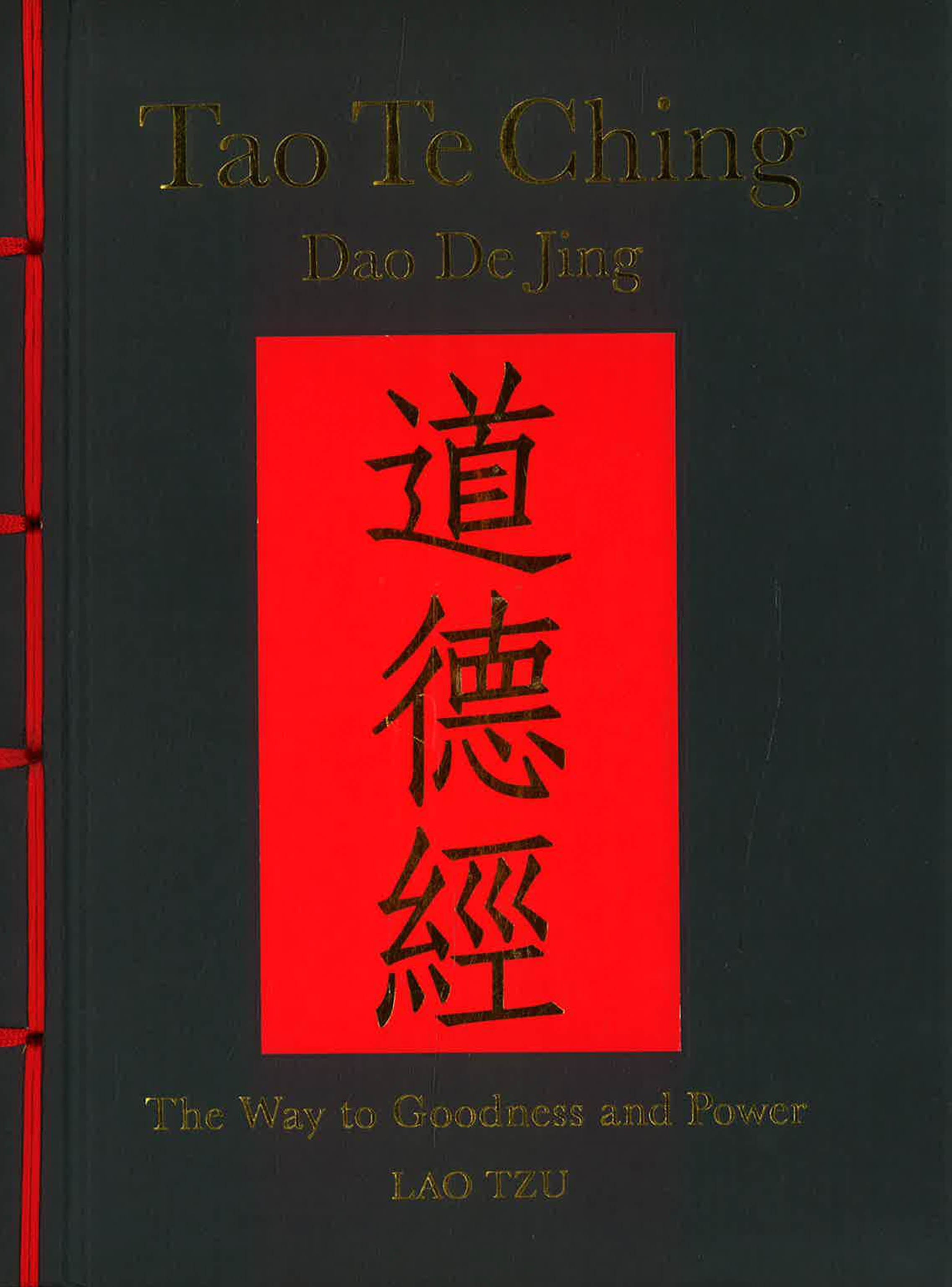 Tao Te Ching (DAO de Jing): The Way to Goodness and Power