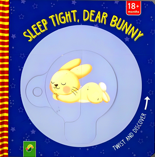 Twist & Discover: Sleep Tight, Dear Bunny