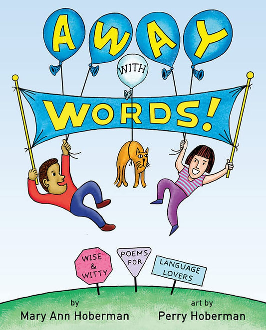 Away with Words! : Wise and Witty Poems for Language Lovers