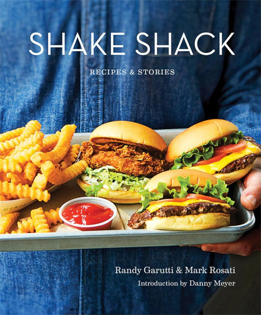 Shake Shack: Recipes And Stories