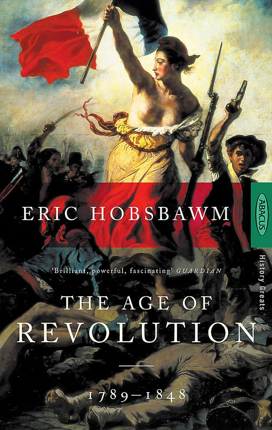 Hobsbawm: The Age Of Revolution