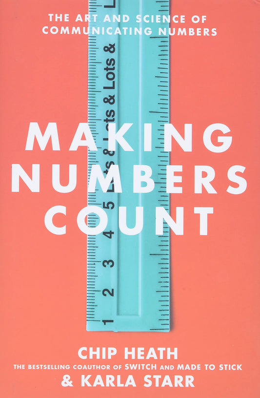 Making Numbers Count: The Art and Science of Communicating Numbers