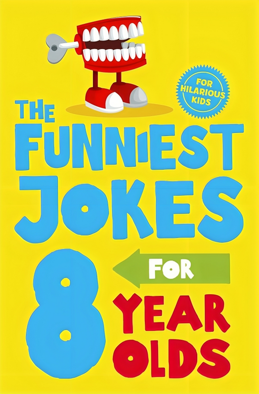 The Funniest Jokes For 8 Year Olds