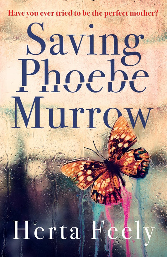 Saving Phoebe Murrow By Herta Feely