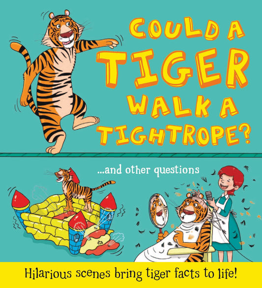 What If? Could A Tiger Walk A Tightrope?