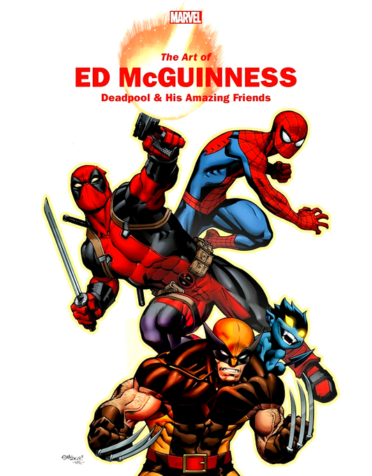 Marvel Monograph: The Art Of Ed Mcguinness - Deadpool & His Amazing Friends