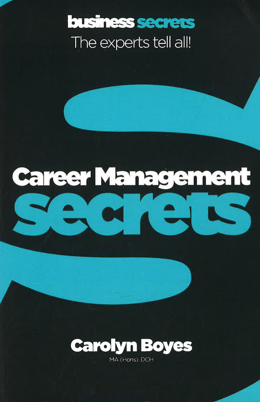 Business Secrets: Career Management Secrets
