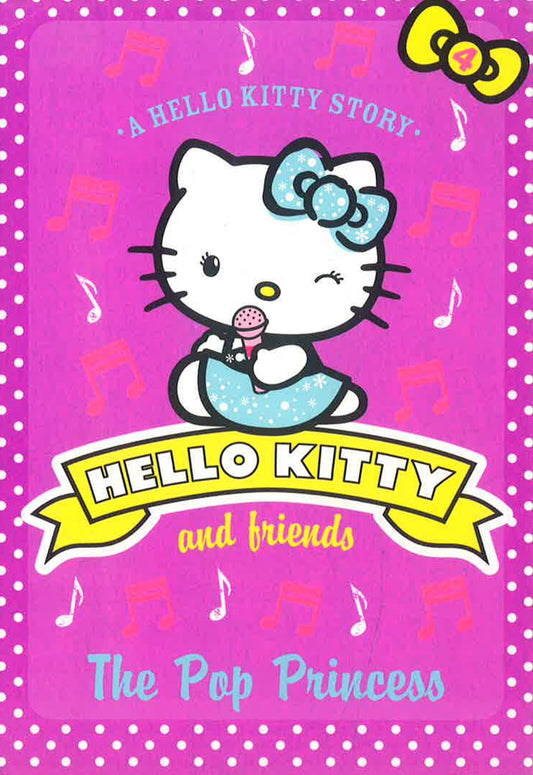 The Pop Princess (Hello Kitty And Friends, Book 4)