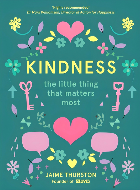 Kindness: The Little Thing That Matters Most