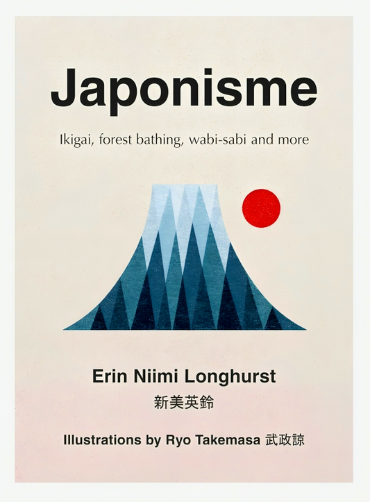 Japonisme: Ikigai, Forest Bathing, Wabi-sabi and more