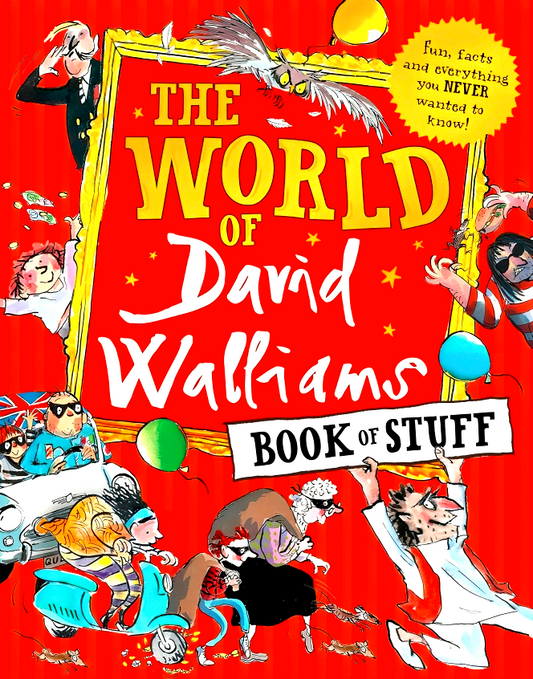 The World of David Walliams Book of Stuff: Fun@@ Facts and Everything You Never Wanted to Know