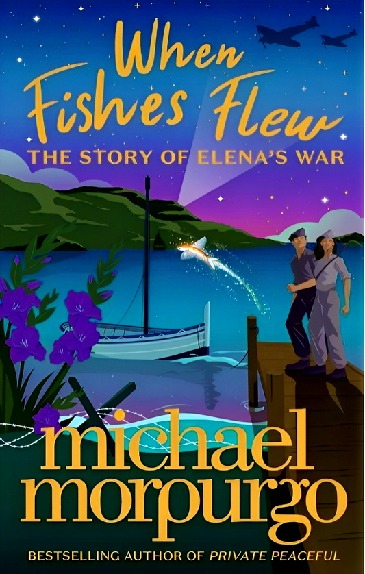 When Fishes Flew: The Story of Elena’s War