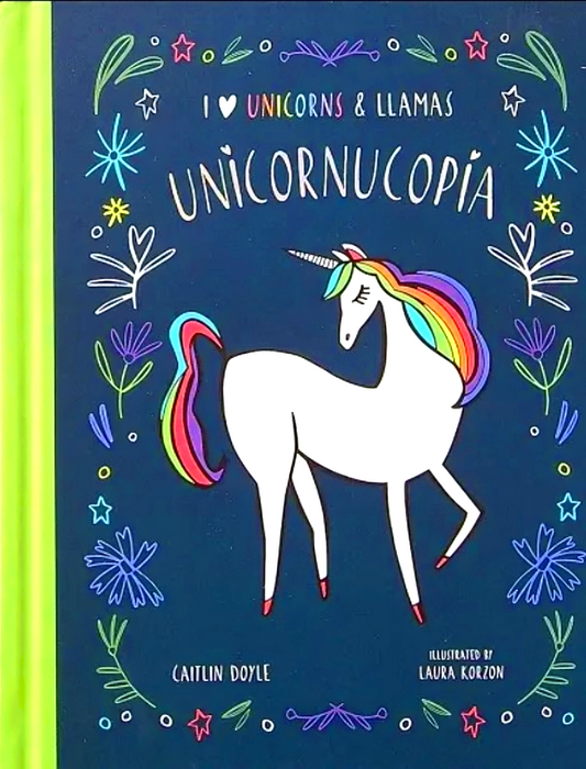 I Love Unicorns & Llamas: Unicornucopia / A Lotta Llamas