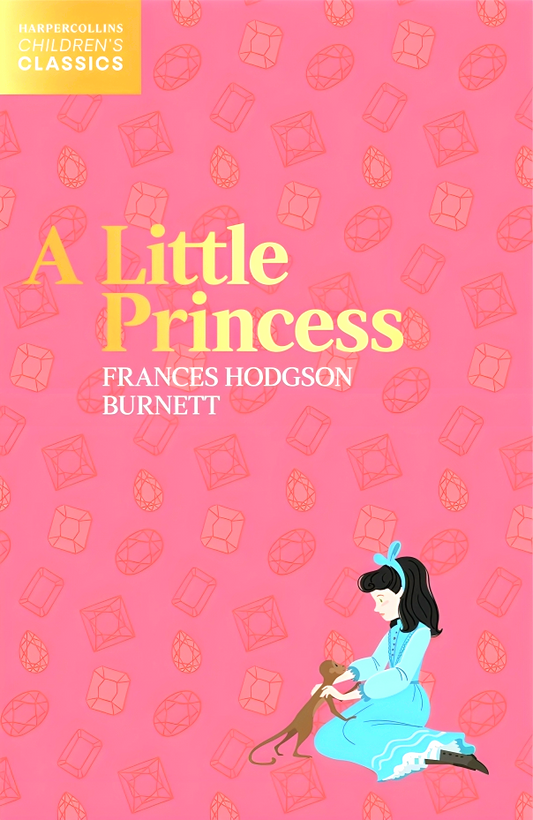 Harper Collins Children’s Classics: A Little Princess