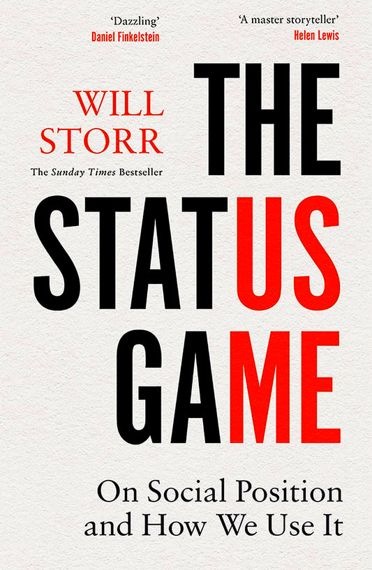 The Status Game: On Social Position and How We Use It