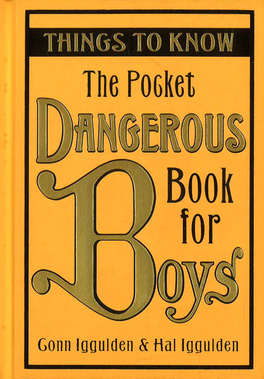 The Pocket Dangerous Book For Boys: Things To Know