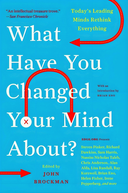 What Have You Changed Your Mind About?