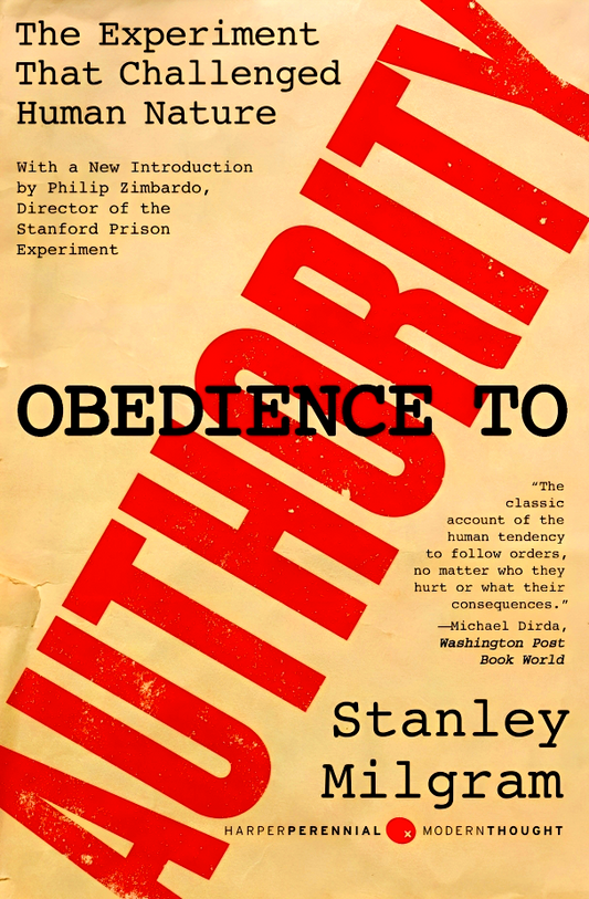 Obedience To Authority: An Experimental View (Perennial Classics)