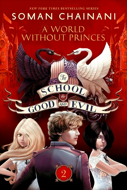 The School For Good And Evil #2: A World Without Princes