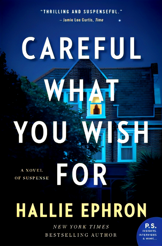 Careful What You Wish For: A Novel of Suspense