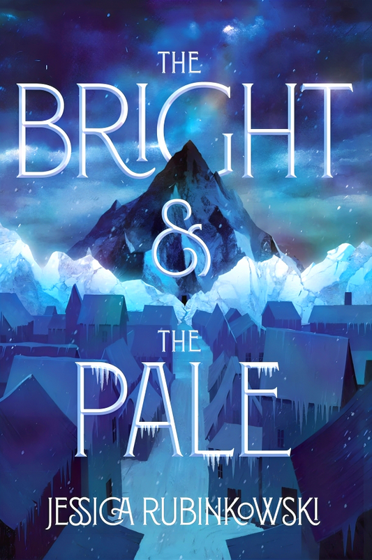 The Bright And The Pale (The Bright & The Pale, Bk. 1)