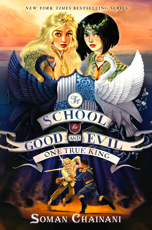 The School For Good And Evil #6: One True King