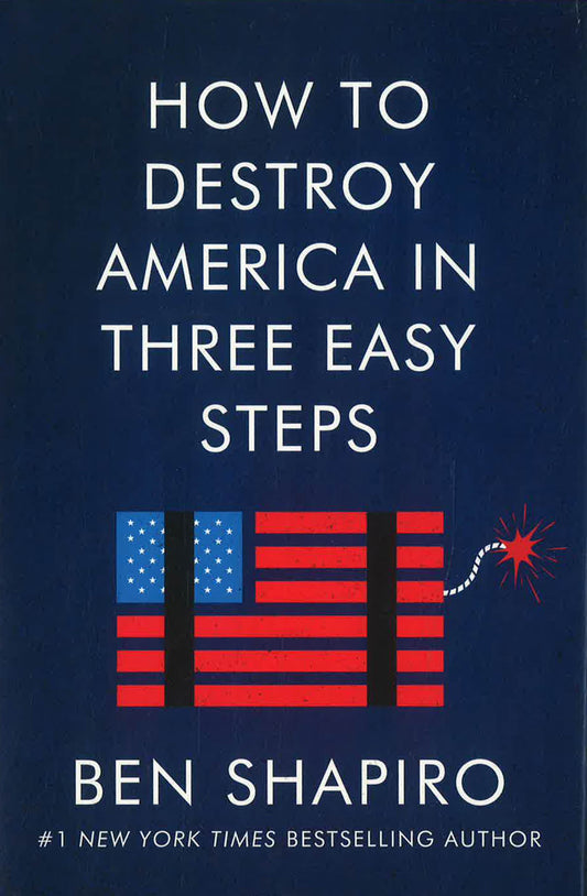How To Destroy America In Three Easy Steps