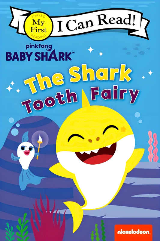 My First I Can Read: Baby Shark - The Shark Tooth Fairy