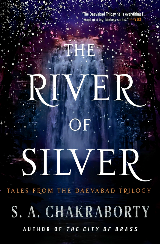 The River of Silver: Tales from the Daevabad Trilogy #4