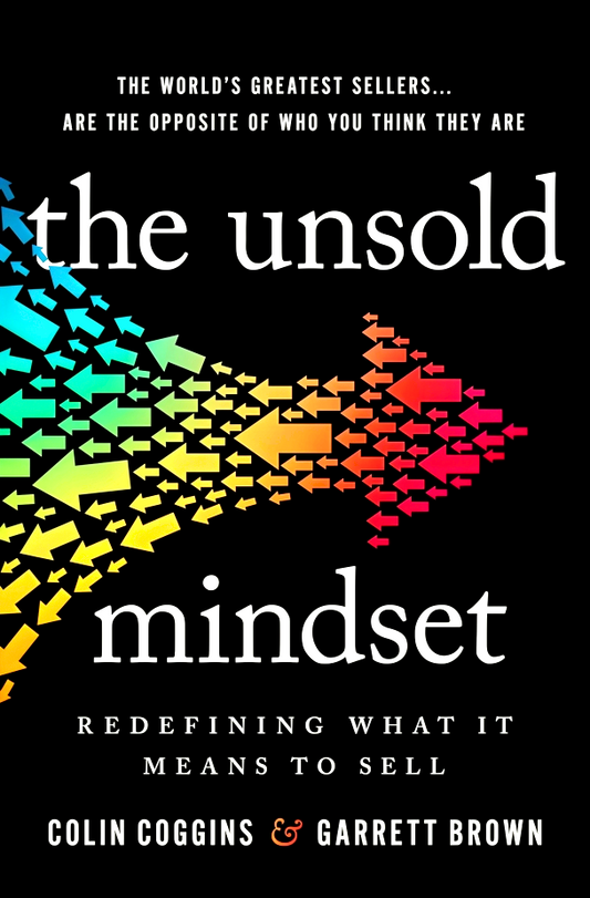 The Unsold Mindset: Redefining What It Means to Sell