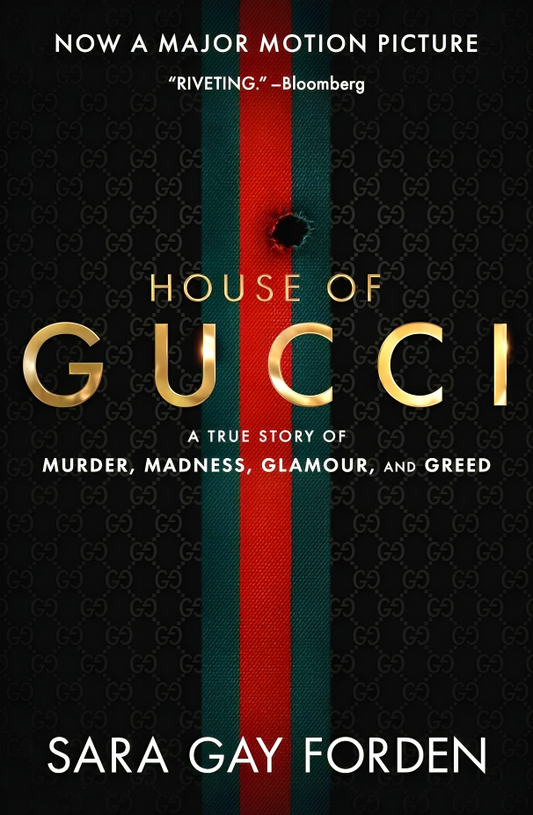 The House Of Gucci [Movie Tie-In]