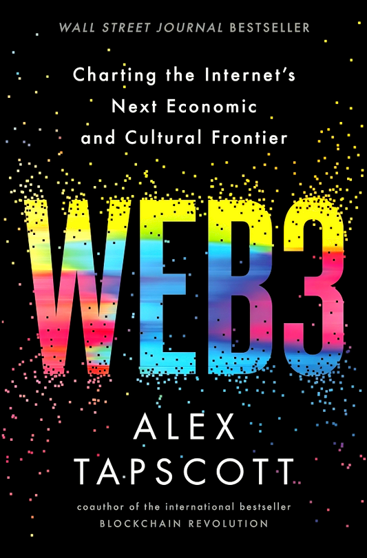 Web3: Charting the Internet's Next Economic and Cultural Frontier