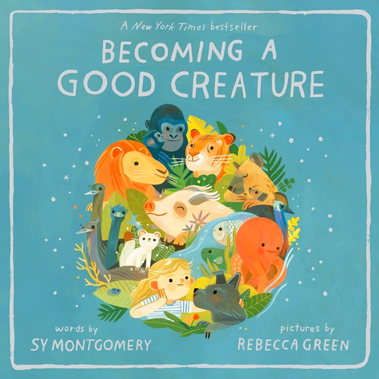 Becoming A Good Creature