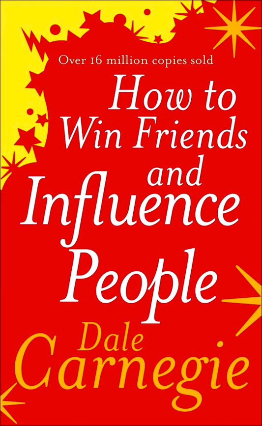 How to Win Friends and Influence People