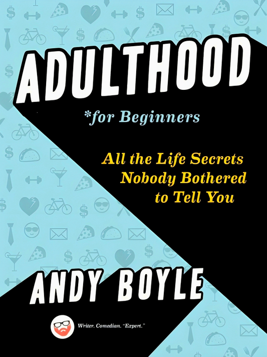 [Bargain corner] Adulthood For Beginners: All The Life Secrets Nobody Bothered To Tell You