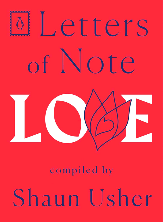 Letters Of Note: Love