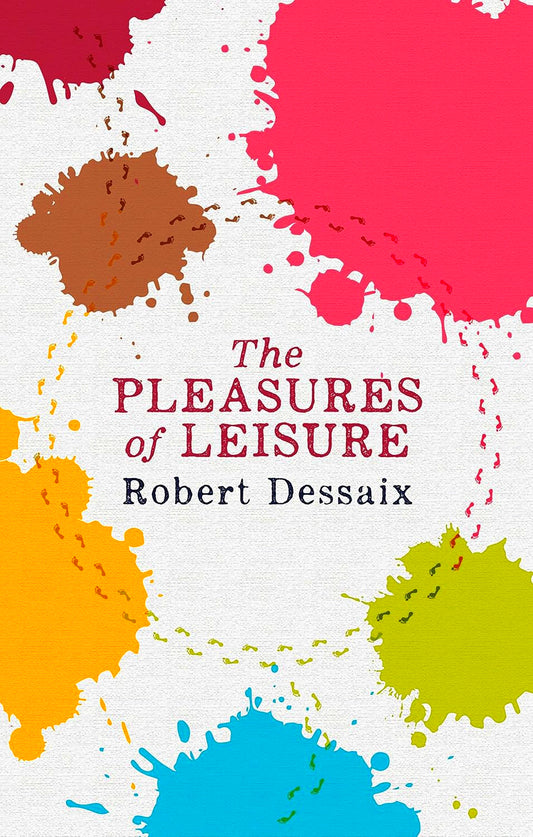 The Pleasures Of Leisure