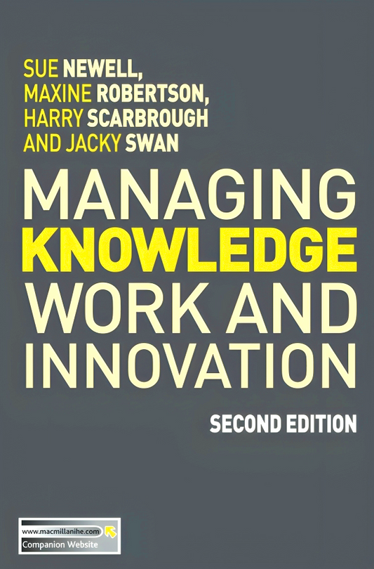 Managing Knowledge Work And Innovation