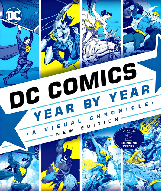 DC Comics Year By Year New Edition: A Visual Chronicle