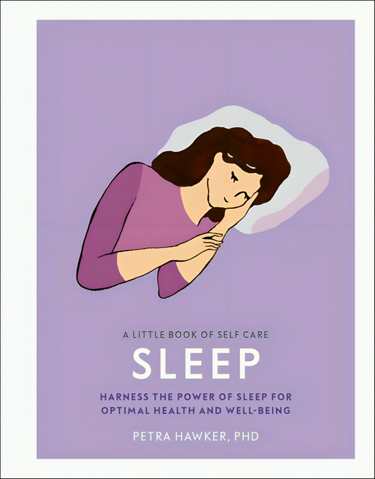 A Little Book Of Self Care: Sleep