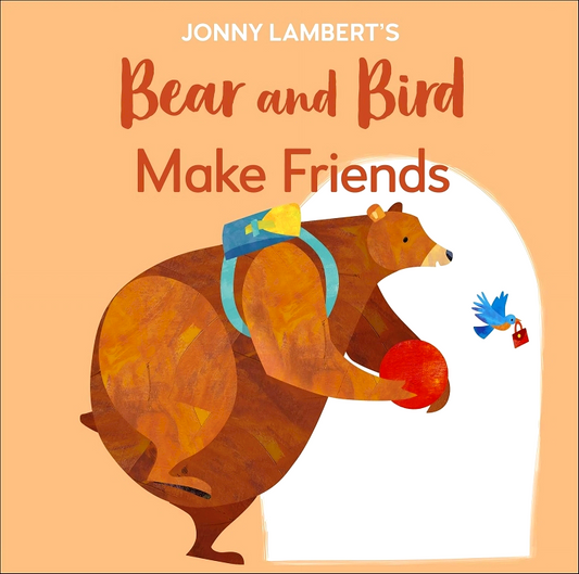 Jonny Lambert's Bear And Bird: Make Friends