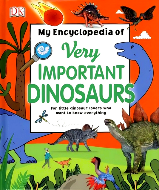 Dk My Encyclopedia Of Very Important Dinosaurs