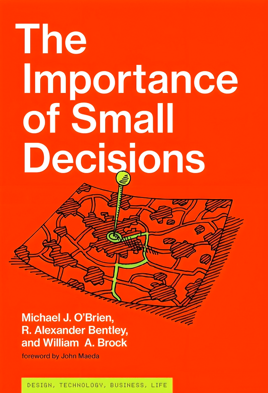 The Importance Of Small Decisions