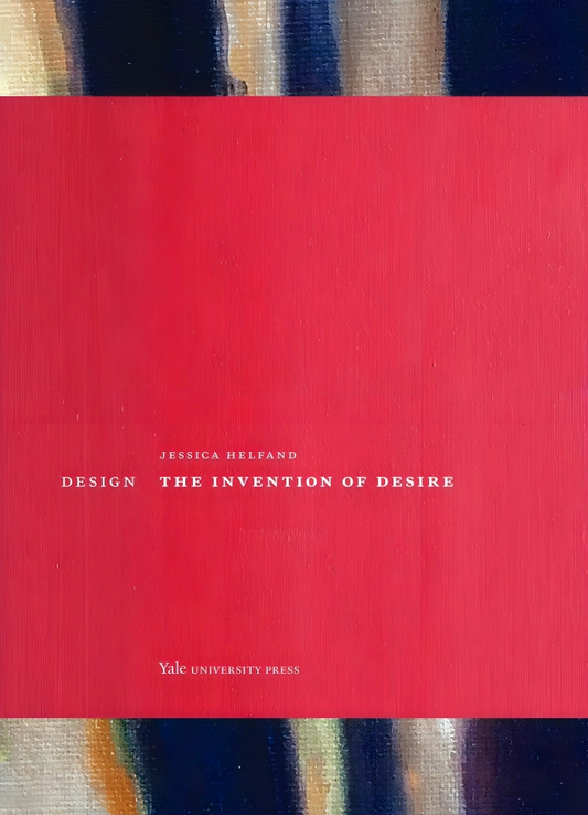 Design: The Invention of Desire