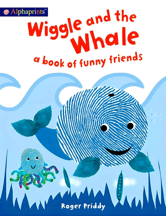 Wiggle And The Whale: A Book Of Funny Friends