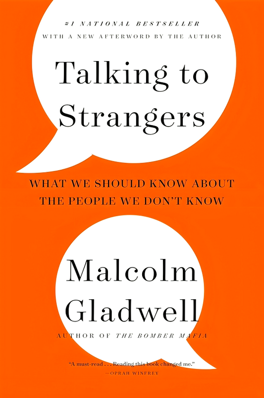 Talking To Strangers: What We Should Know About The People We Don't Know