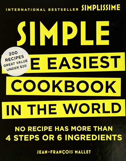 Simple: The Easiest Cookbook In The World