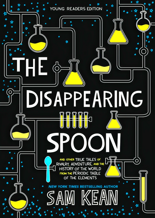 The Disappearing Spoon: And Other True T