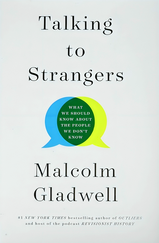 Talking To Strangers: What We Should Know About The People We Don't Know