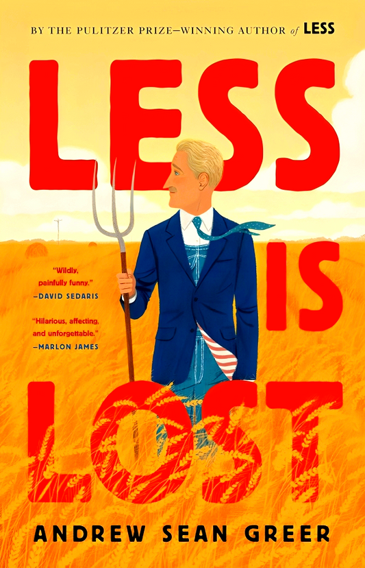 The Arthur Less Books #2: Less Is Lost